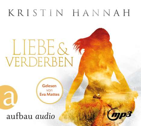 Kristin Hannah: Liebe und Verderben, 4 CDs
