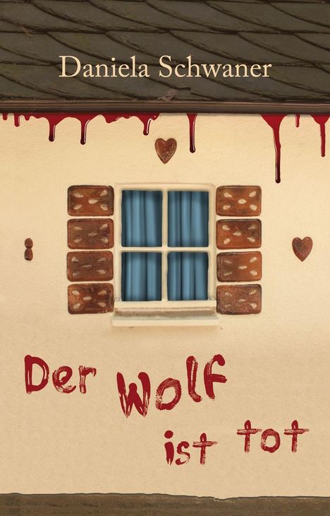 Daniela Schwaner: Der Wolf ist tot, Buch