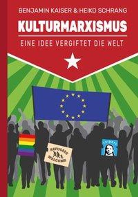Heiko Schrang: Kulturmarxismus - Eine Idee vergiftet die Welt, Buch