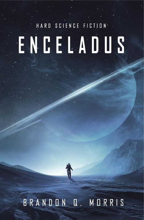 Brandon Q. Morris: Enceladus, Buch