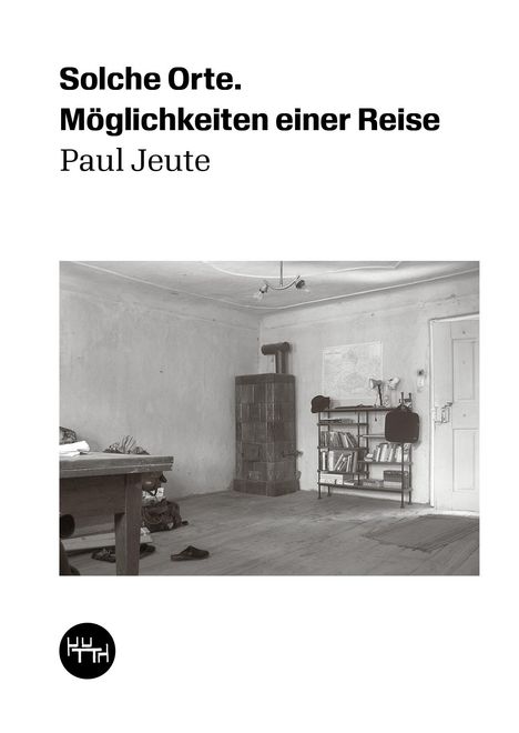 Paul Jeute: Solche Orte, Buch