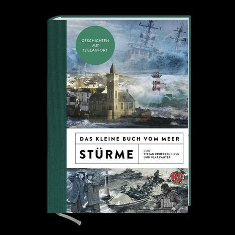 "GESCHICHTEN MIT 12 BEAUFORT. DAS KLEINE BUCH VOM MEER - STÜRME. Seesturm mit Schiffen, Gebäuden und historischen Fotos."