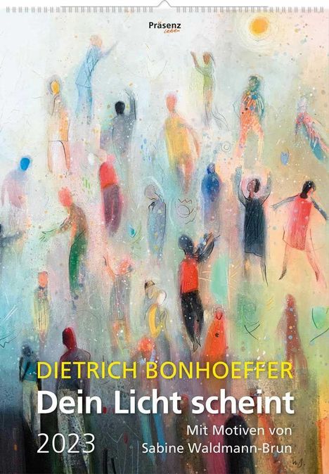 Dietrich Bonhoeffer: Bonhoeffer, D: Dein Licht scheint 2023, Kalender