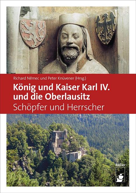 Peter Knüvener: König und Kaiser Karl IV. und die Oberlausitz, Buch