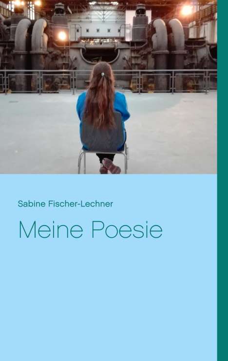Sabine Fischer-Lechner: Meine Poesie, Buch