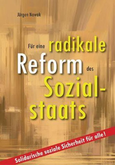 "Für eine radikale Reform des Sozialstaats. Solidarische soziale Sicherheit für alle!" Auf braunem, abstraktem Hintergrund.
