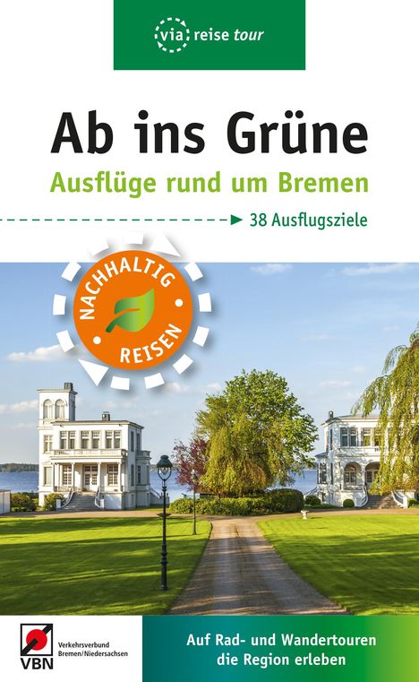 Birgit Klose: Klose, B: Ab ins Grüne - Ausflüge rund um Bremen, Buch