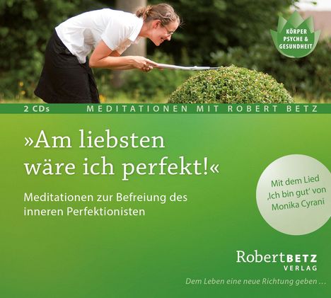 Robert Theodor Betz: Am liebsten wäre ich perfekt!, CD