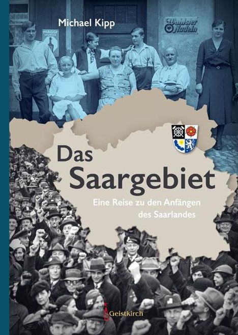 Michael Kipp: Das Saargebiet, Buch