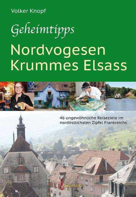 Volker Knopf: Geheimtipps - Nordvogesen/Krummes Elsass, Buch