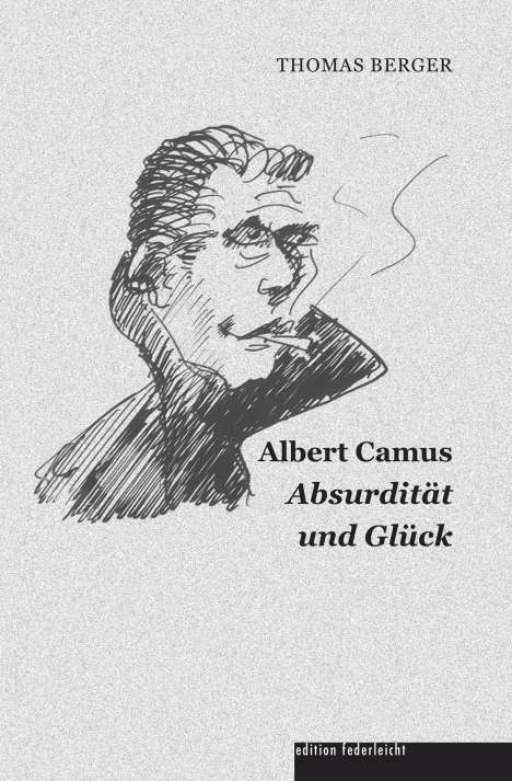 Thomas Berger (geb. 1952): Albert Camus, Buch