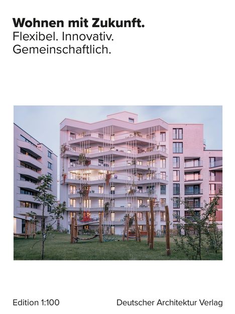 "Wohnen mit Zukunft. Flexibel. Innovativ. Gemeinschaftlich." zeigt modernes Gebäude mit Balkonen und Spielplatz.