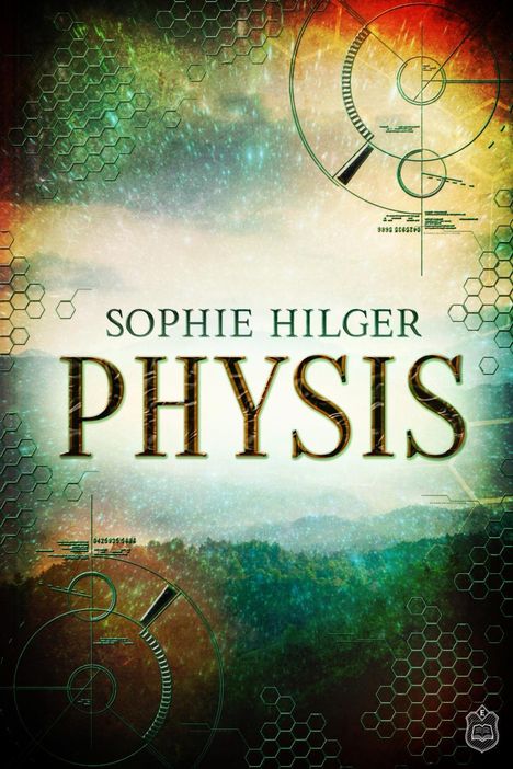 Sophie Hilger: Hilger, S: PHYSIS, Buch