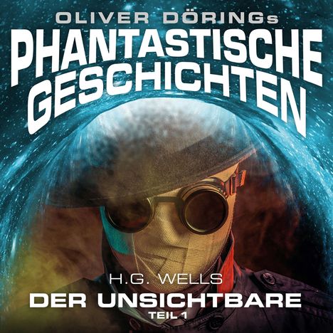 Hörspiel-Serien: Phantastische Geschichten - Staffel 1: Der Unsichtbare Teil 1, CD