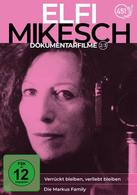 Text: "ELFI MIKESCH DOKUMENTARFILME 2/3", "Verrückt bleiben, verliebt bleiben", "Die Markus Family", FSK 12 Logo. Bild einer Frau.