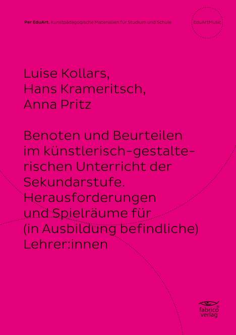 Luise Kollars: Benoten und Beurteilen im künstlerisch-gestalterischen Unterricht der Sekundarstufe., Buch