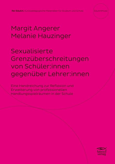 Margit Angerer: Sexualisierte Grenzüberschreitungen von Schüler:innen gegenüber Lehrer:innen, Buch