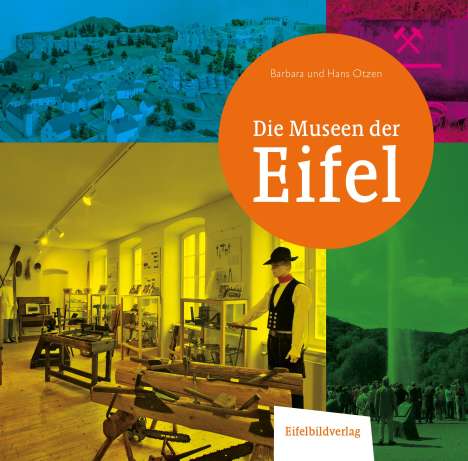 Barbara und Hans Otzen: Die Museen der Eifel, Buch