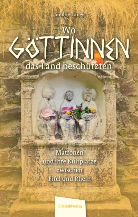 Sophie Lange: Wo Göttinnen das Land beschützten, Buch