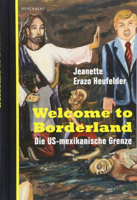 Jeanette Erazo Heufelder: Erazo Heufelder, J: Welcome to Borderland, Buch