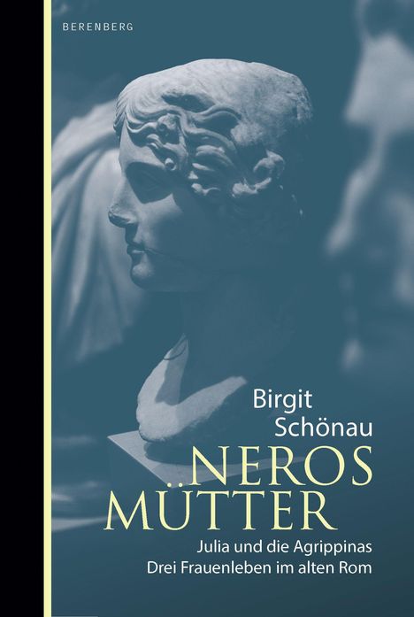 Birgit Schönau: Neros Mütter, Buch