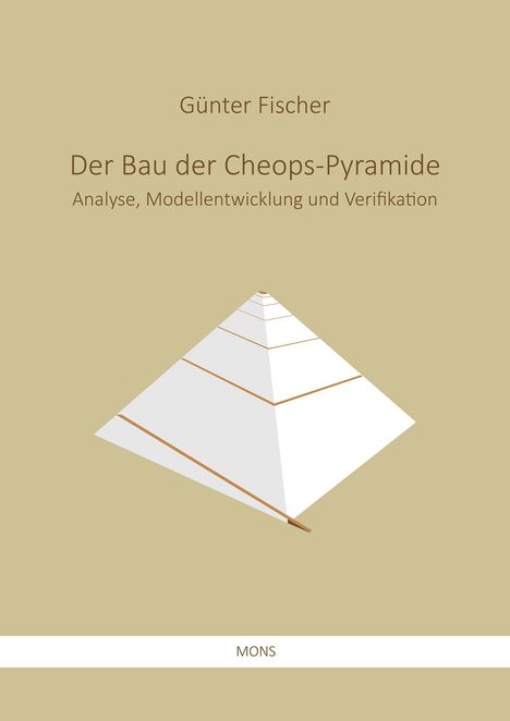 Günter Fischer: Der Bau der Cheops-Pyramide, Buch