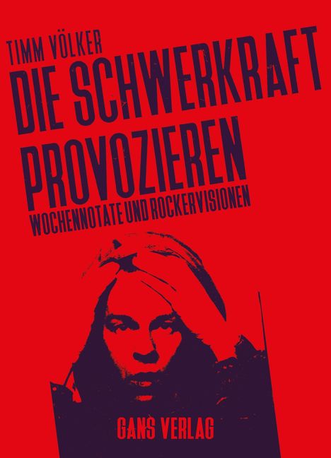 Timm Völker: Die Schwerkraft provozieren, Buch