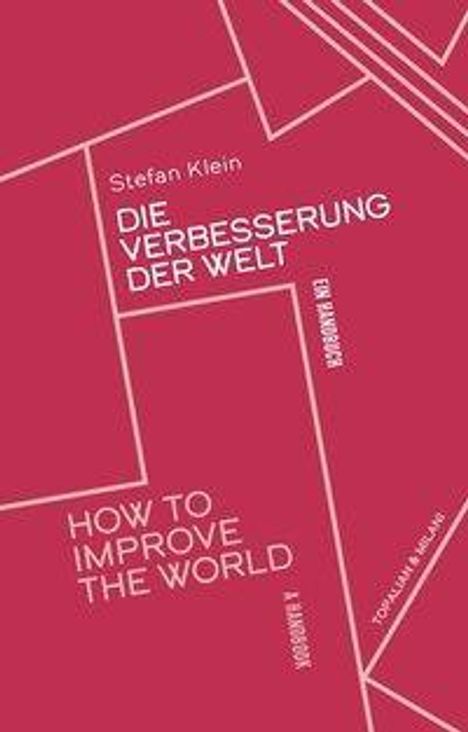 Stefan Klein: Die Verbesserung der Welt, Buch