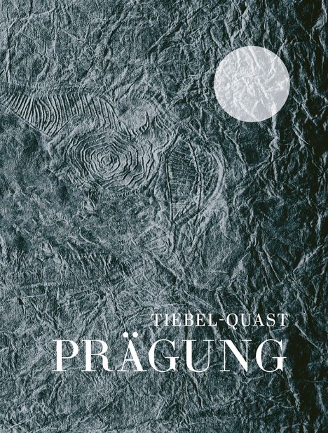 Andrea Tiebel-Quast: Prägung, Buch