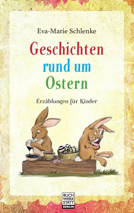 Eva-Marie Schlenke: Geschichten rund um Ostern, Buch