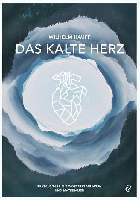 Wilhelm Hauff: Das kalte Herz - Wilhelm Hauff, Buch