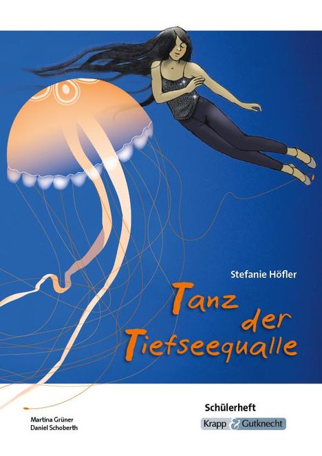 Stefanie Höfler: Tanz der Tiefseequalle - Schülerheft, Buch