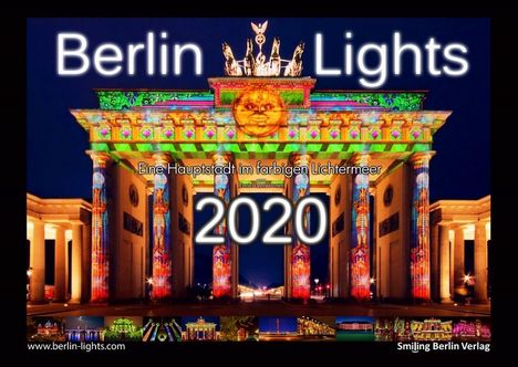 Enrico Verworner: "Berlin Lights 2020 - Eine Hauptstadt im farbigen Lichtermeer", Diverse