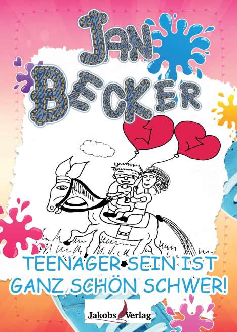 Jan Becker: Teenager sein ist ganz schön schwer!, Buch