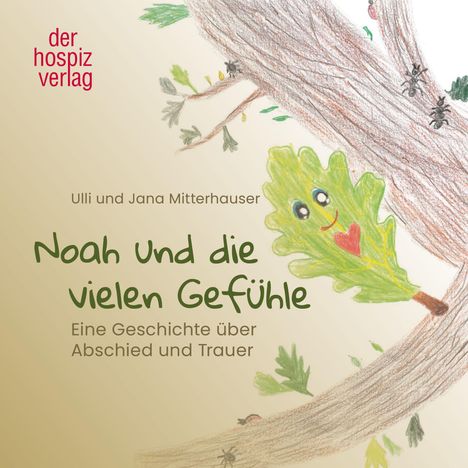 "Noah Und die vielen Gefühle" von Ulli und Jana Mitterhauser. Illustration: Baum mit Blattgesicht und Herz.