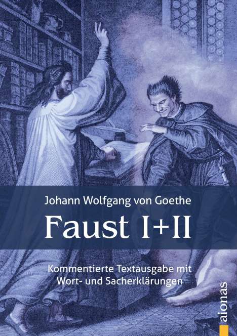 Johann Wolfgang von Goethe: Faust I und II: Textausgabe mit Wort- und Sacherklärungen und Verszählung / Faust 1 und 2: Gymnasiale Oberstufe, Buch