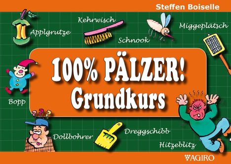 Steffen Boiselle: 100% PÄLZER! Grundkurs, Buch