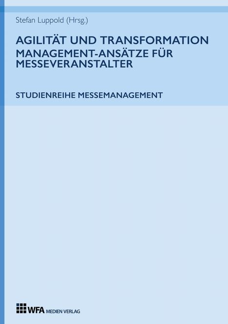 Susanne Hoffmann: Agilität und Transformation: Management-Ansätze für Messeveranstalter, Buch