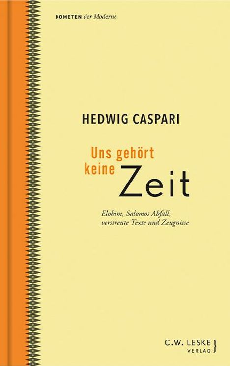 Hedwig Caspari: Uns gehört keine Zeit, Buch