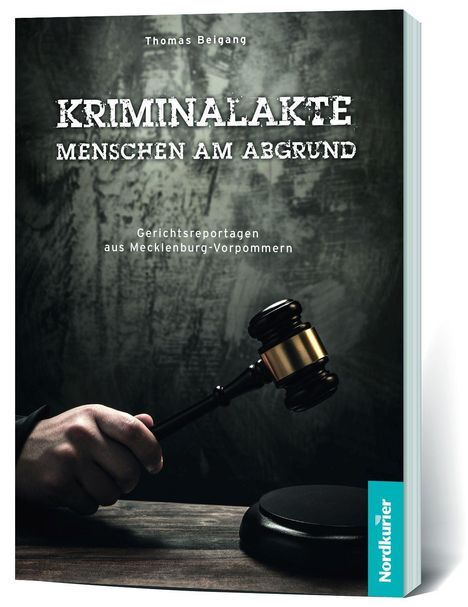 Thomas Beigang: Beigang, T: Kriminalakte - Menschen am Abgrund, Buch