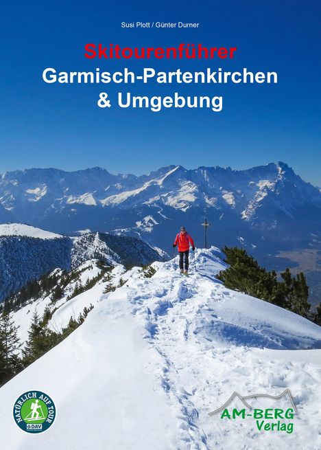 Susi Plott: Skitourenführer Garmisch-Partenkirchen &amp; Umgebung, Buch