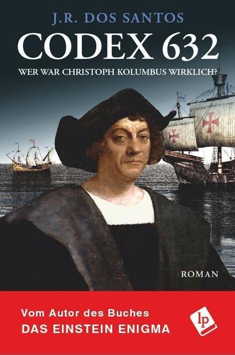 J. R. Dos Santos: Dos Santos, J: Codex 632. Wer war Christoph Kolumbus wirklic, Buch