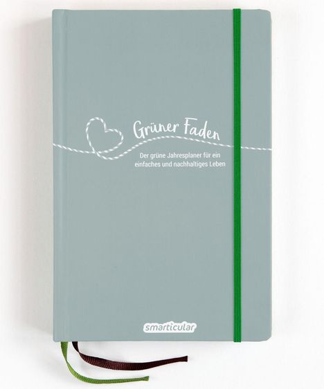 Grüner Faden (Morgentau) - Der grüne Jahresplaner für mehr Nachhaltigkeit und ein einfaches Leben, Buch