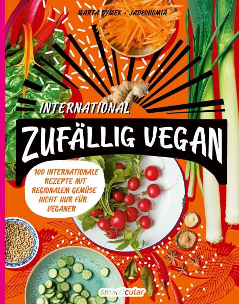Marta Dymek: Zufällig vegan - International, Buch