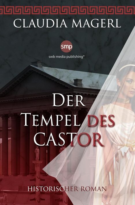Claudia Magerl: Der Tempel des Castor, Buch