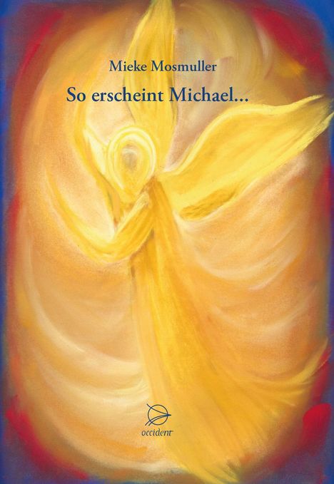 Mieke Mosmuller: So erscheint Michael..., Buch