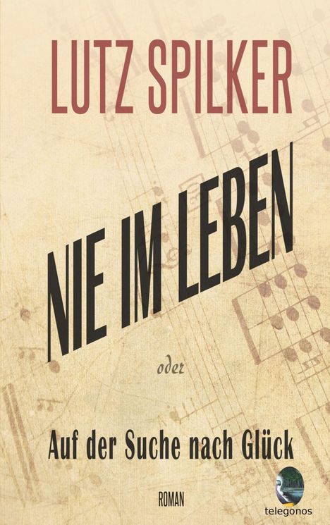 Lutz Spilker: Spilker, L: Nie im Leben, Buch