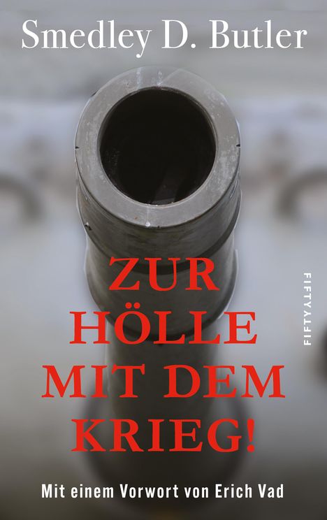 Smedley D. Butler: Zur Hölle mit dem Krieg!, Buch