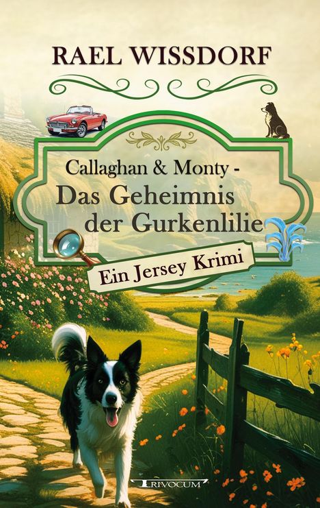 "Callaghan & Monty - Das Geheimnis der Gurkenlilie. Ein Jersey Krimi." Ein Hund läuft auf einem Weg durch eine blühende Landschaft.