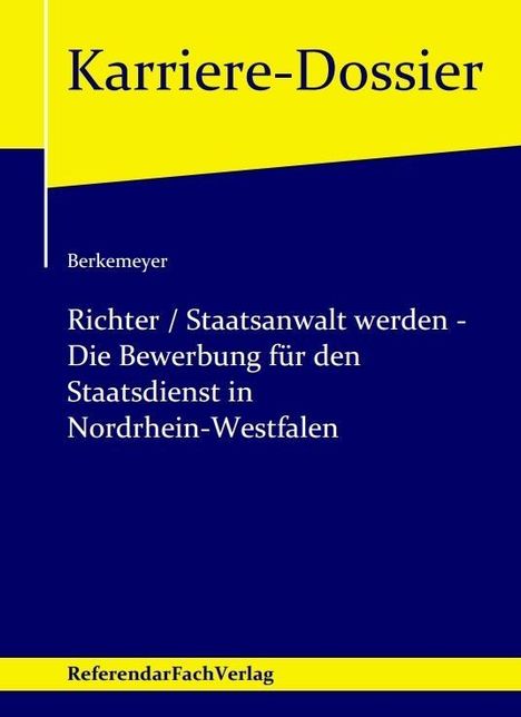 Michael Berkemeyer: Berkemeyer, M: Richter / Staatsanwalt werden - Die Bewerbung, Buch